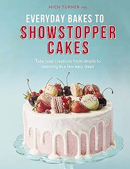 everyday bakes to showstopper cakes 1st edition mich turner 0711247072, 978-0711247079