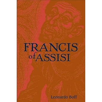 francis of assisi a model for human liberation 1st edition leonardo boff 1570756805, 978-1570756801