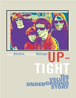 up tight the velvet underground story 1st edition victor bockris 0815412851, 978-0815412854