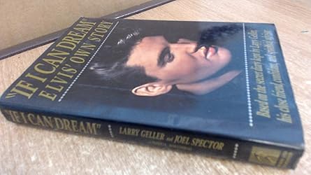if i can dream elvis own story 1st edition larry geller ,joel spector ,patricia romanowski 0671659227,
