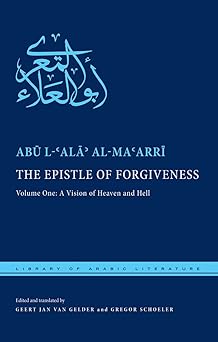 the epistle of forgiveness volume one a vision of heaven and hell 1st edition aba l e ala e 3/4 al mae arra