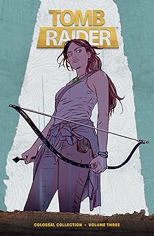 tomb raider colossal collection volume 3 1st edition gail simone ,mariko tamaki ,phillip sevy ,derlis