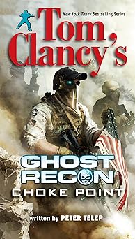 tom clancys ghost recon choke point 1st edition peter telep 0425264750, 978-0425264751