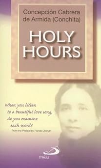 holy hours 1st edition conchita ,dolores icaza conrey ,mary mccandless 0818909986, 978-0818909986