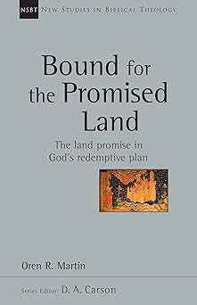 bound for the promised land 1st edition oren martin ,d a carson 0830826351, 978-0830826353