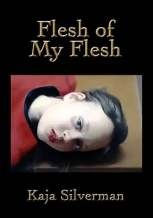 flesh of my flesh 1st edition kaja silverman 0804762082, 978-0804762083