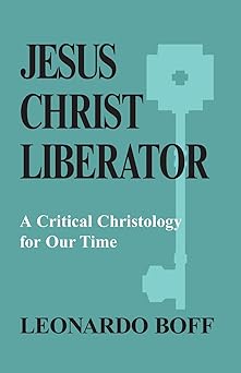 jesus christ liberator 1st edition leonardo boff 0883442361, 978-0883442364