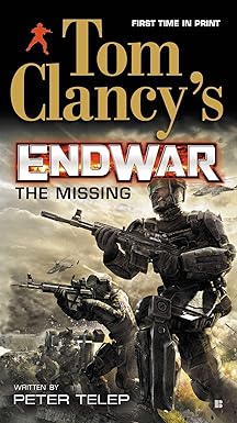 tom clancys endwar the missing 1st edition peter telep ,tom clancy 042526629x, 978-0425266298