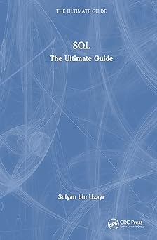 sql the ultimate guide 1st edition sufyan bin uzayr 1032414316, 978-1032414317