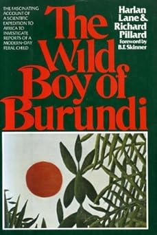 the wild boy of burundi a study of an outcast child 1st edition richard lane, harlan pillard 0394412524,