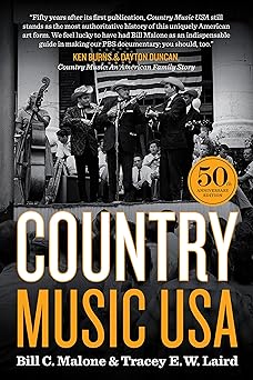 country music usa 50th 1st edition bill c malone ,tracey e w laird 1477315357, 978-1477315354