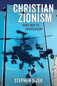 christian zionism road map to armageddon 1st edition stephen sizer 1666731501, 978-1666731507