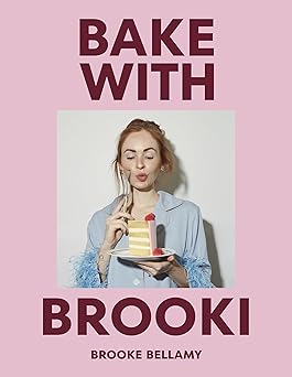 bake with brooki 1st edition brooke bellamy 1761346334, 978-1761346330