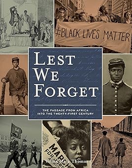 lest we forget the passage from africa into the twenty first century 1st edition velma maia thomas