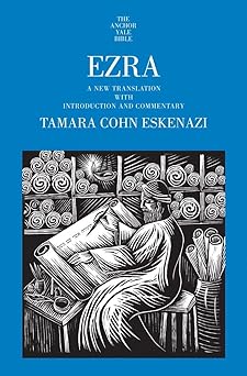 ezra a new translation with introduction and commentary 1st edition tamara cohn eskenazi 0300149697,
