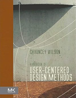 handbook of user centered design methods 1st edition chauncey wilson 0127578536, 978-0127578538