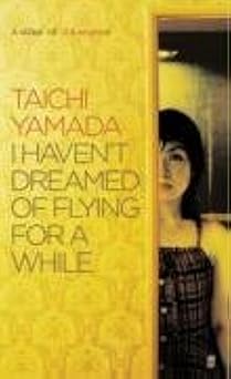 i havent dreamed of flying for a while 1st edition taichi yamada 0571234976, 978-0571234974
