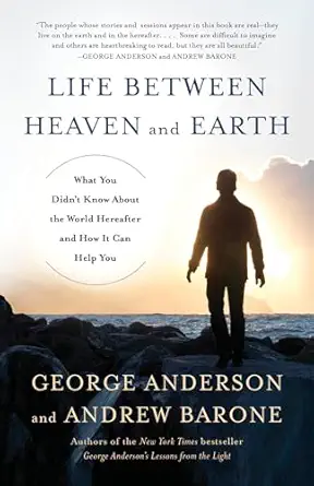 life between heaven and earth what you didnt know about the world hereafter and how it can help you 1st