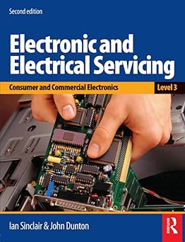 electronic and electrical servicing level 3 1st edition john dunton 0750687320, 978-0750687324