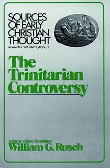 the trinitarian controversy 1st edition william g rusch 0800614100, 978-0800614102