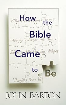 how the bible came to be 1st edition john barton 0664257852, 978-0664257859