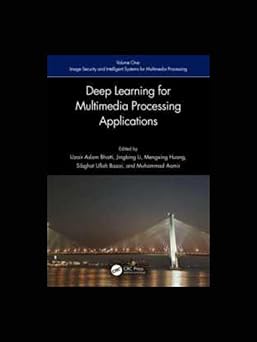 deep learning based applications for multimedia processing applications volume 1 and 2 1st edition uzair