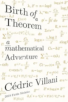 birth of a theorem a mathematical adventure 1st edition ca c dric villani ,malcolm debevoise 0374536678,