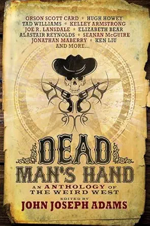 dead mans hand an anthology of the weird west 1st edition john joseph adams 1781164509, 978-1781164501