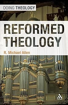 reformed theology 1st edition r michael allen 0567034305, 978-0567034304