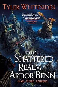 the shattered realm of ardor benn 1st edition tyler whitesides 0316520284, 978-0316520287