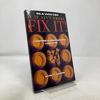 if it aint broke fix it 1st edition gil ash ,vicki ash ,ty adams 0976020408, 978-0976020400