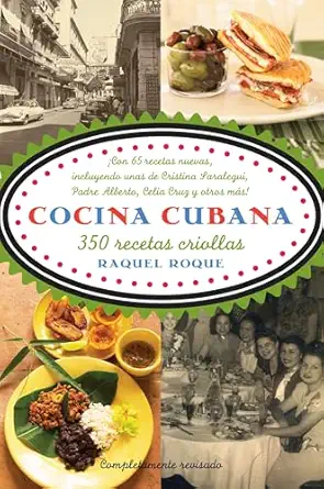 cocina cubana / cuban cuisine 350 recetas criollas 1st edition raquel roque 0307386015, 978-0307386014