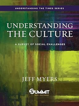 understanding the culture a survey of social engagement 1st edition dr jeff myers 1434709892, 978-1434709899
