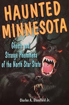 haunted minnesota 1st edition charles a stansfield jr 0811700143, 978-0811700146