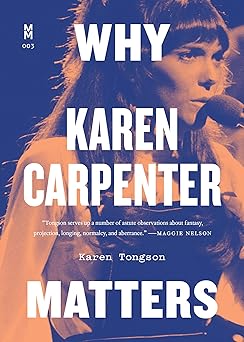 why karen carpenter matters 1st edition karen tongson 1477318844, 978-1477318843
