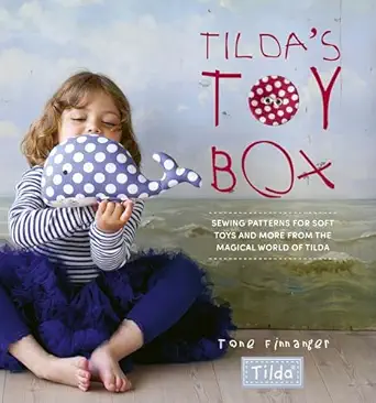 tildas toy box sewing patterns for soft toys and more from the magical world of tilda 1st edition tone