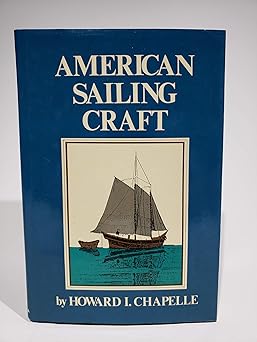 american sailing craft 1st edition howard i chapelle 0517170531, 978-0517170533