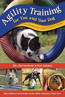 agility training for you and your dog from backyard fun to high performance training 1st edition diane