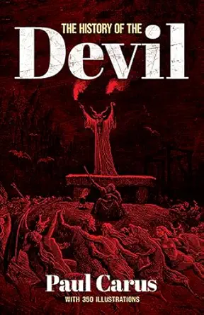 the history of the devil with 350 illustrations 1st edition paul carus 0486466035, 978-0486466033