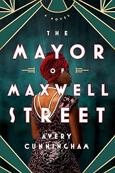 the mayor of maxwell street 1st edition avery cunningham 136809869x, 978-1368098694