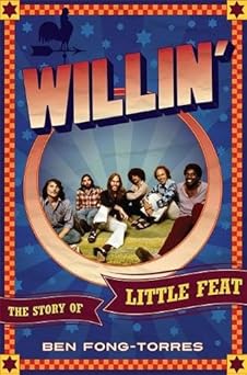 willin the story of little feat 1st edition ben fong torres 0306821311, 978-0306821318