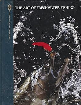 the art of freshwater fishing 1st edition dick sternberg 0865730105, 978-0865730106