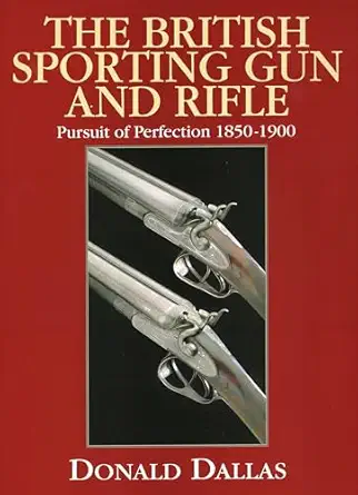 british sporting gun and rifle 1st edition donald dallas 0811704424, 978-0811704427