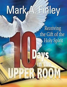 10 days in the upper room 1st edition mark finley 0816324875, 978-0816324873