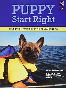 puppy start right foundation training for the companion dog 1st edition kenneth m martin ,debbie martin