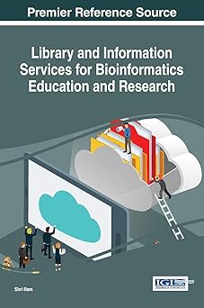 library and information services for bioinformatics education and research 1st edition shri ram 1522518711,