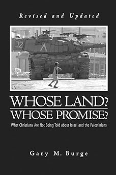 whose land whose promise what christians are not being told about israel and the palestinians 1st edition