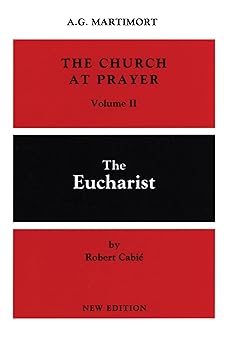 the church at prayer vol ii the eucharist 1st edition aima c georges martimort ,robert cabia c 0814613640,