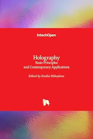 holography basic principles and contemporary applications 1st edition emilia mihaylova 9535111175,