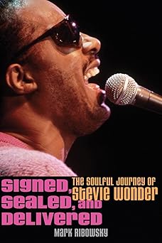 signed sealed and delivered the soulful journey of stevie wonder 1st edition mark ribowsky 0470481501,